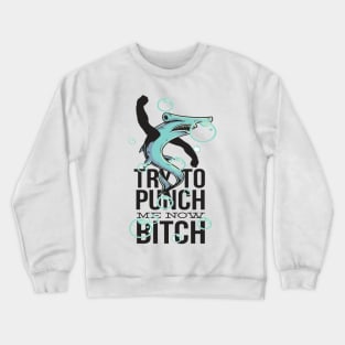 Trendy Shark Try To Punch Me Now Collections Crewneck Sweatshirt